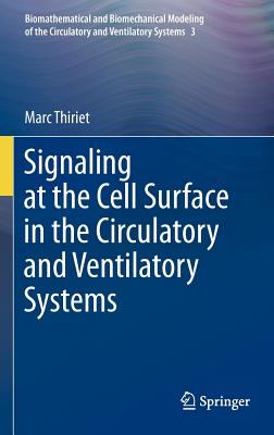 Signaling at the Cell Surface in the Circulatory and Ventilatory Systems - Thiriet, Marc