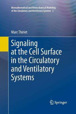 Signaling at the Cell Surface in the Circulatory and Ventilatory Systems - Thiriet, Marc