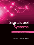 Signals and Systems: Principles and Applications