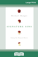 Signature Sins: Taming Our Wayward Hearts (16pt Large Print Edition)