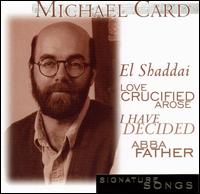 Signature Songs - Michael Card