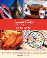 Signature Tastes of London: Favorite Recipes of Our Local Restaurants