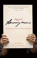 Signed, Anonymous: Shedding the Need for Acknowledgment