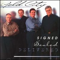 Signed, Sealed, Delivered - Gold City