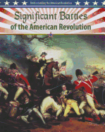 Significant Battles of the American Revolution