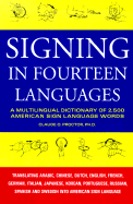 Signing in Fourteen Languages: A Multilingual Dictionary of 2,500 American Sign Language Words
