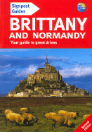 Signpost Guide Brittany and Normandy: Your Guide to Great Drives