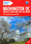 Signpost Guide Washington D.C., Virginia, Maryland and Delaware: Your Guide to Great Drives