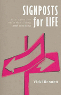 Signposts for Life: Strategies for Effective Living and Working