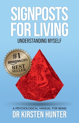 Signposts for Living Book 2, Understanding Myself - Be an Expert: A Psychological Manual for Being - Hunter, Kirsten, Dr.