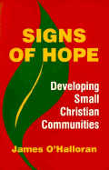 Signs of Hope: Developing Small Christian Communities