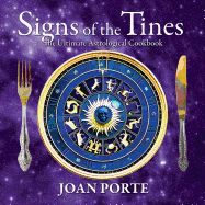 Signs of the Tines: The Ultimate Astrological Cookbook
