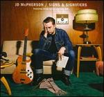 Signs & Signifiers - JD McPherson