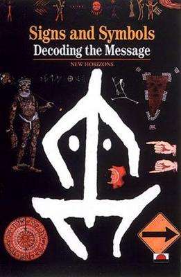 Signs, Symbols and Ciphers: Decoding the Message - Jean, Georges