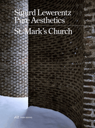 Sigurd Lewerentz - Pure Aesthetics: St Mark's Church, Stockholm