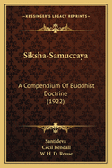 Siksha-Samuccaya: A Compendium Of Buddhist Doctrine (1922)