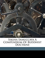 Siksha-Samuccaya a Compendium of Buddhist Doctrine