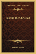 Silanus The Christian