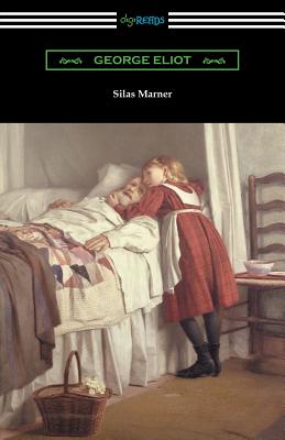 Silas Marner (with an Introduction by Esther Wood) - Eliot, George, and Wood, Esther (Introduction by)