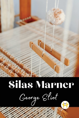 Silas Marner - Eliot, George