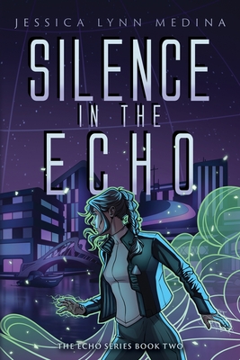 Silence in the Echo - Medina, Jessica Lynn