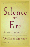 Silence on Fire: The Prayer of Awareness