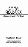 Silence Speaks for Love - Goldrick, Emma