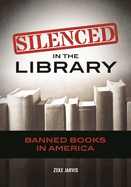 Silenced in the Library: Banned Books in America