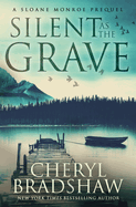 Silent as the Grave: A Sloane Monroe Prequel