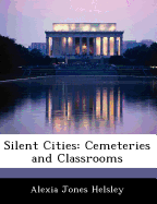 Silent Cities: Cemeteries and Classrooms