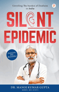 Silent Epidemic: Unveiling The burden of Deafness in India