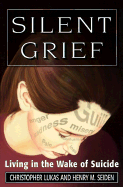 Silent Grief - Lukas, Christopher, and Seiden, Henry M