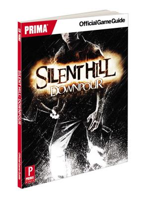 Silent Hill Downpour: Prima Official Game Guide - von Esmarch, Nick