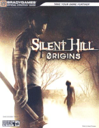Silent Hill Origins Official Strategy Guide