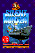Silent Hunter: Official Secrets & Solutions - Jones, James, and Prima Publishing