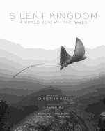 Silent Kingdom: A World Beneath the Waves
