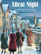 Silent Night: A Christmas Carol is Born