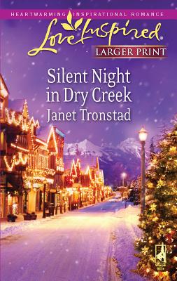 Silent Night in Dry Creek - Tronstad, Janet