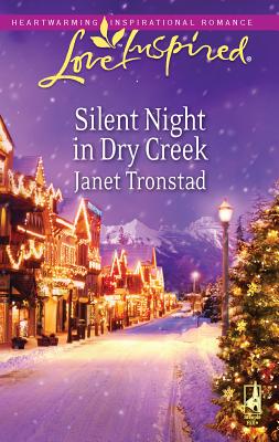 Silent Night in Dry Creek - Tronstad, Janet