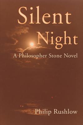 Silent Night - Rushlow, Philip, and Kitson, Robert J (Foreword by)