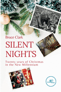 SILENT NIGHTS: Twenty years of Christmas in the new millennium
