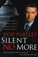 Silent No More: Bringing Moral Clarity to America... While Freedom Still Rings