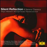 Silent Reflection 1: Serene Classics - Christer Thorvaldsson (violin); Emil Gilels (piano); Friedrich Gulda (piano); Gran Sllscher (guitar);...
