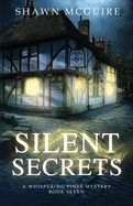 Silent Secrets: A Whispering Pines Mystery, Book 7