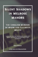 Silent Shadows in Melrose Manors: The Unsolved Murders of Major and Claudette Melvin: A Deep Dive into the Tragic Night, Community Impact, and Ongoing Investigation in Fort Lauderdale