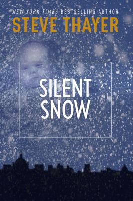 Silent Snow - Thayer, Steve