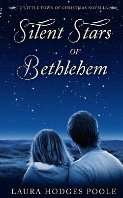 Silent Stars of Bethlehem - Poole, Laura Hodges