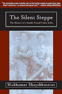 Silent Steppe - Shayakhmetov, Mukhamet, and Butler, Jan (Translated by)