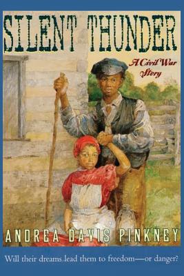 Silent Thunder: A Civil War Story - Pinkney, Andrea
