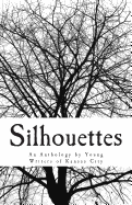 Silhouettes: An Anthology by Young Writers of Kansas City